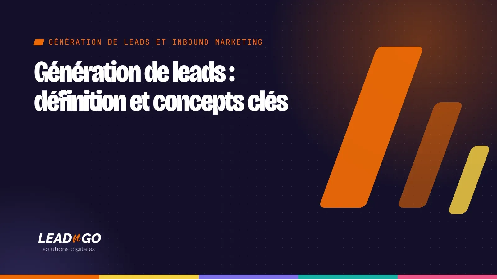 Génération de leads : définition et concepts clés